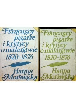 Francuscy pisarze i krytycy o malarstwie 1820 1876 Tom  I i II