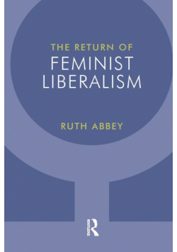 The Return of Feminist Liberalism