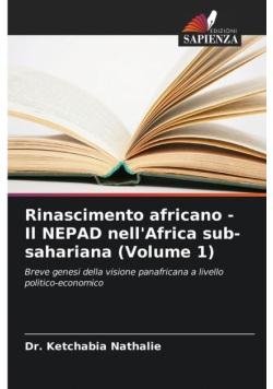 Rinascimento africano - Il NEPAD nell'Africa sub-sahariana (Volume 1)