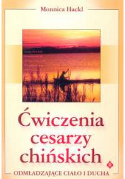 Ćwiczenia cesarzy chińskich odmładzające ciało i ducha