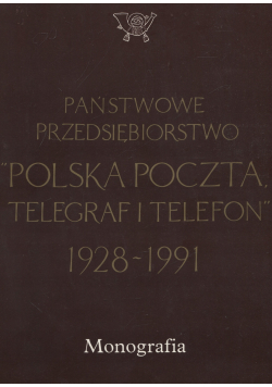 Państwowe przedsiębiorstwo Poczta Polska Telegraf i Telefon 1928  1991
