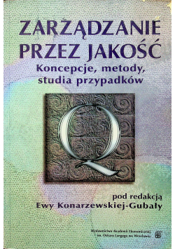 Zarządzanie przez jakość koncepcje metody studia przypadków