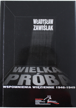 Wielka próba wspomnienia więzienne 1946 1949