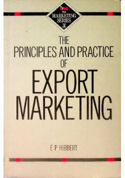 The Principles and Practice of Export Marketing