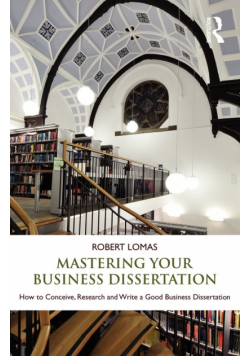 Mastering Your Business Dissertation
