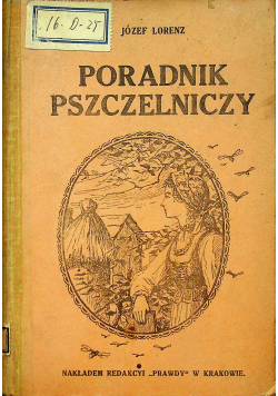 Praktyczny poradnik pszczelniczy 1916 r.