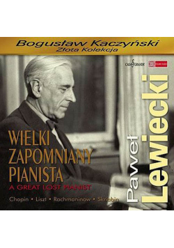 Paweł Lewiecki. Wielki zapomniany pianista