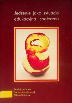 Jedzenie jako sytuacja edukacyjna i społeczna