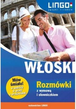 Włoski. Rozmówki z wymową i słowniczkiem