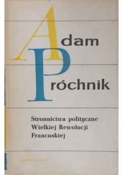 Stronnictwa polityczne Wielkiej Rewolucji Francuskiej