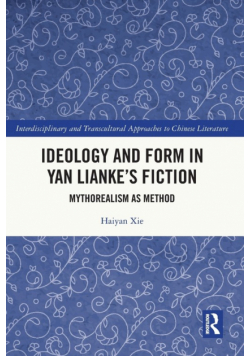 Ideology and Form in Yan Lianke's Fiction