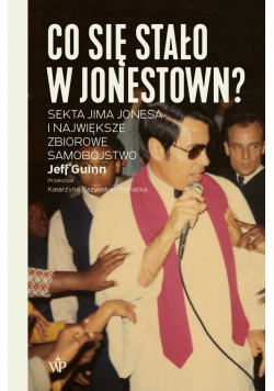 Co się stało w Jonestown? Sekta Jima Jonesa i największe zbiorowe samobójstwo