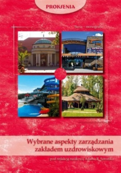 Wybrane Aspekty Zarządzania Zakładem Uzdrowiskowym
