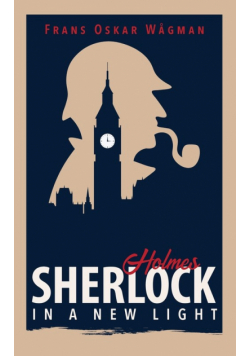 Sherlock Holmes in a New Light