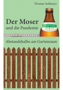 Der Moser und die Pandemie