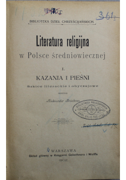 Literatura religijna w Polsce średniowiecznej Kazania i pieśni 1902 r.