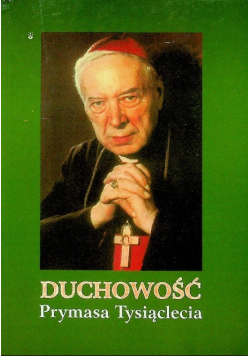 Duchowość Prymasa Tysiąclecia