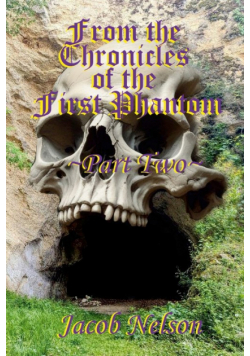 From the Chronicles of the First Phantom - Part Two