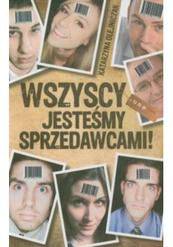 Wszyscy jesteśmy sprzedawcami