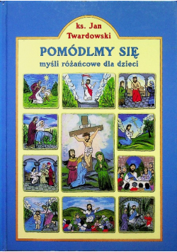 Pomódlmy się myśli różańcowe dla dzieci