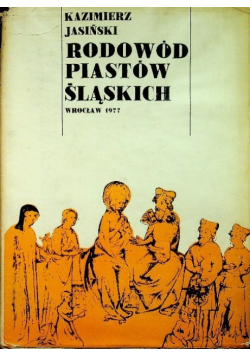 Rodowód Piastów śląskich Tom 3
