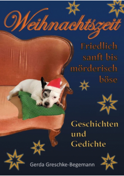 Weihnachtszeit friedlich sanft bis mörderisch böse