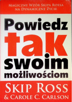 Powiedz tak swoim możliwościom