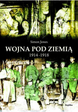 Wojna pod ziemią 1914-1918