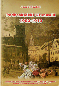 Podbeskidzki Grunwald 1902-1910