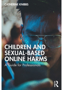 Children and Sexual-Based Online Harms