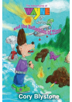 The Adventures of Wayne The Werewolf and the Reflection of Time