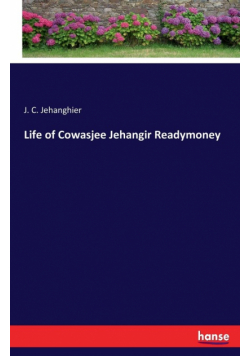 Life of Cowasjee Jehangir Readymoney