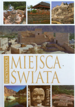 Dobrowolska Monika - Fascynujące miejsca Świata