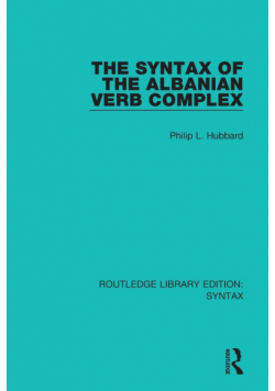The Syntax of the Albanian Verb Complex