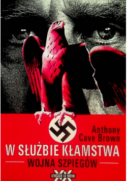 W służbie kłamstwa wojna szpiegów
