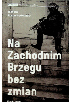 Na Zachodnim Brzegu bez zmian