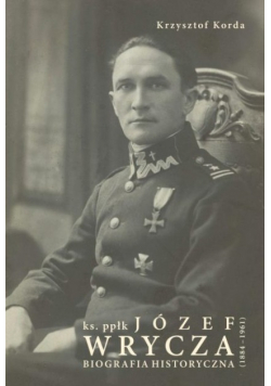 Józef Wrycza Biografia historyczna