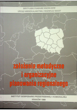 Założenia metodyczne i organizacyjne planowania regionalnego
