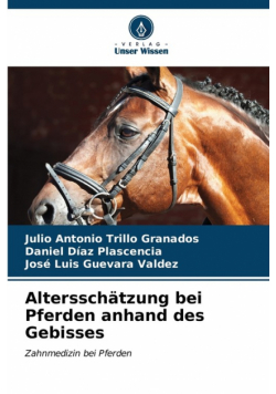 Altersschätzung bei Pferden anhand des Gebisses