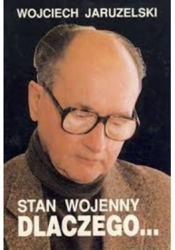 Dlaczego stan wojenny?