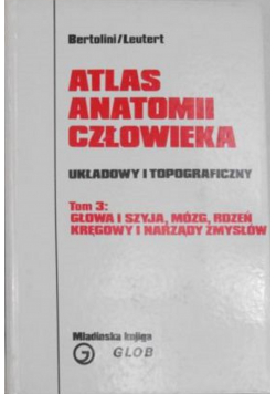 Atlas anatomii człowieka Układowy i topograficzny Tom 3