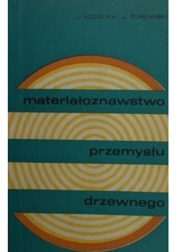 Materiałoznawstwo przemysłu drzewnego