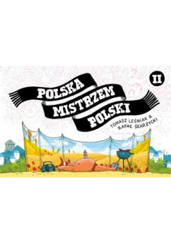Polska Mistrzem Polski T.2