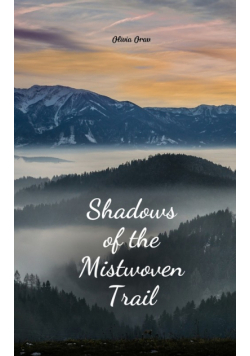 Shadows of the Mistwoven Trail