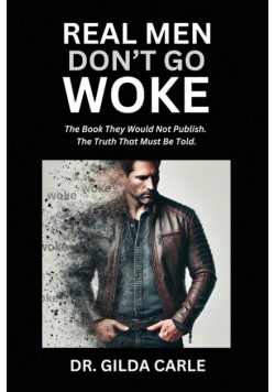 Real Men Don't Go Woke
