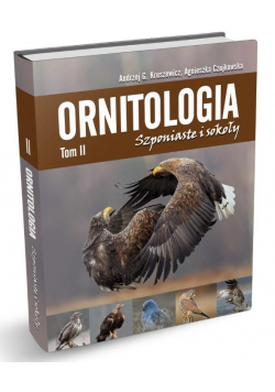 Ornitologia T.2 Szponiaste i sokoły