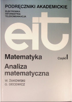 Matematyka Analiza matematyczna Część I