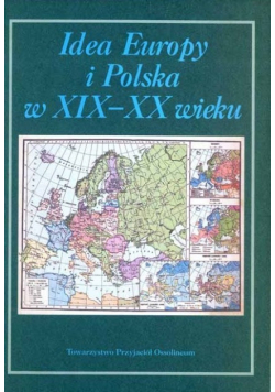 Idea Europy i Polska w XIX - XXwieku