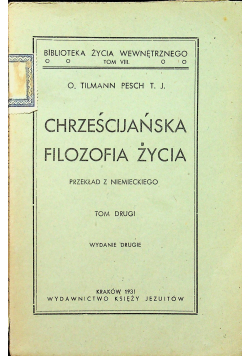 Chrześcijańska Filozofia Życia Tom II 1931 r.