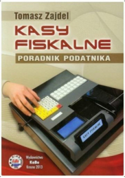 Kasy fiskalne. Poradnik podatnika